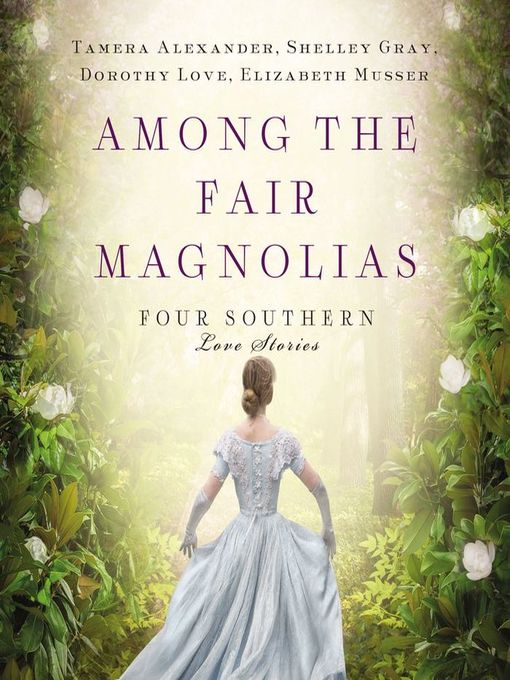 Title details for Among the Fair Magnolias by Tamera Alexander - Wait list